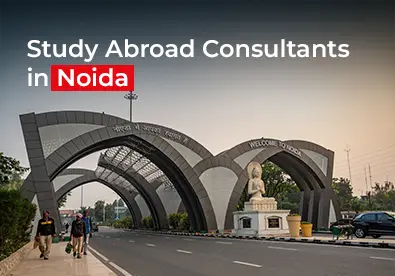 Study Abroad Consultants in Noida